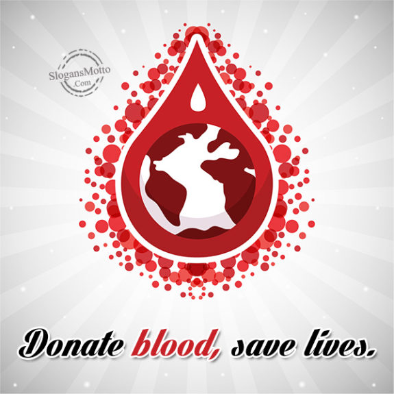 Donate blood, save lives.