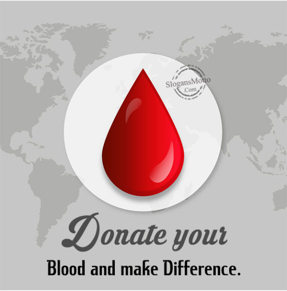 Donate your Blood and make Difference.