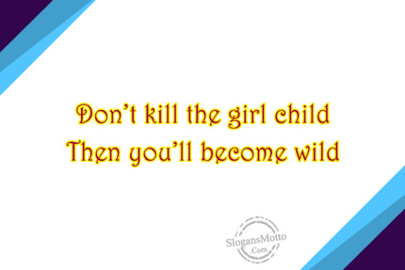 Don't Kill The Girl Child
