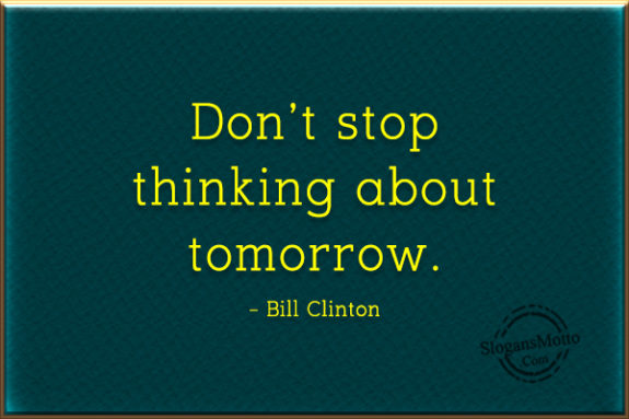 Don't Stop Thinking About Tomorrow