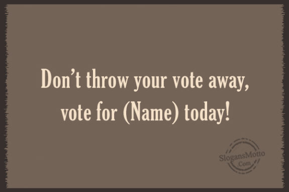 Don't Throw Your Vote Away