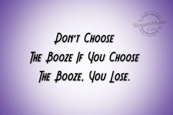 dont-choose-the-booze-if-you-choose