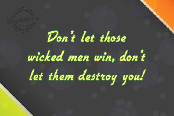 dont-let-those-wicked-men-win