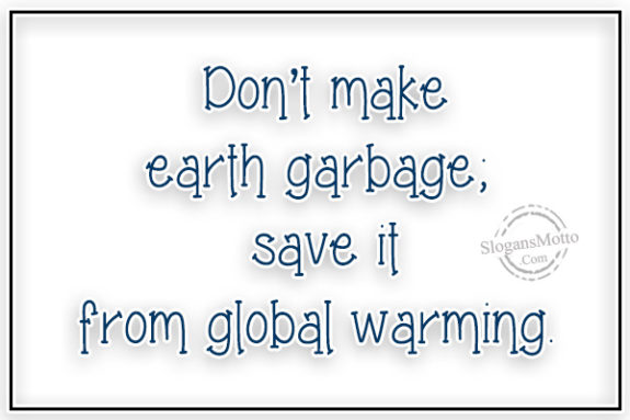 dont-make-earth-garbage