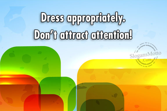 dress-appropriately-dont-attract-attention