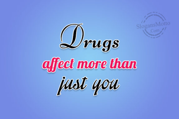 drugs-affect-more-than-just-you