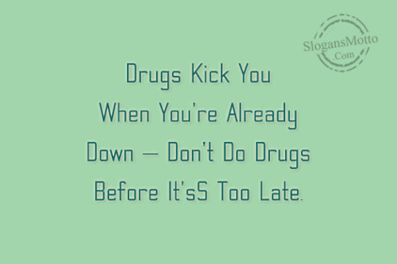 drugs-kick-you-when-youre-already-down