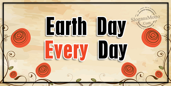 Earth Day Every Day