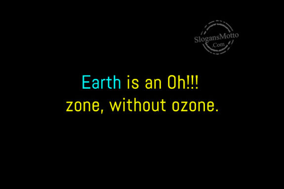 Earth is an Oh!!! zone, without ozone.