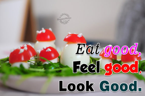 eat-good-feel-good-look-good