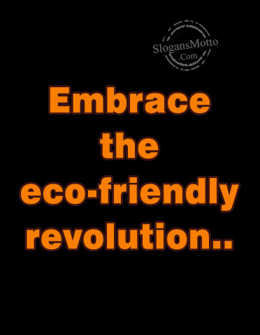 Embrace the eco-friendly revolution.