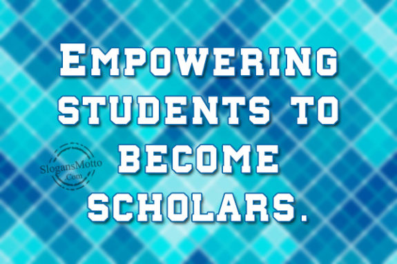 Empowering students to become scholars.