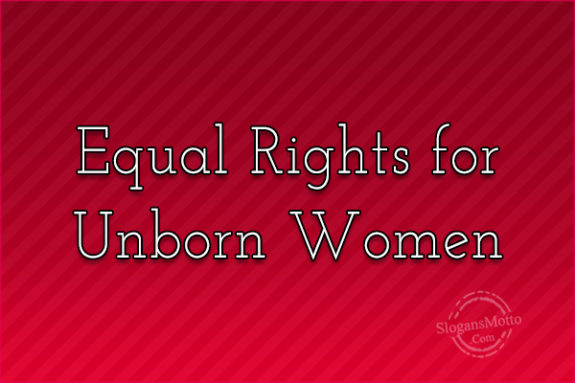 Equal Rights For Unborn Women