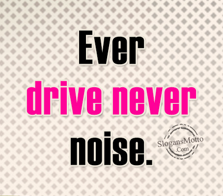 ever-driver-never-noise