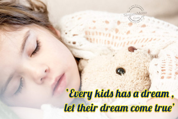 Every Kids Has A Dream