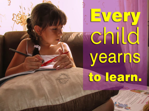 Every child yearns to learn