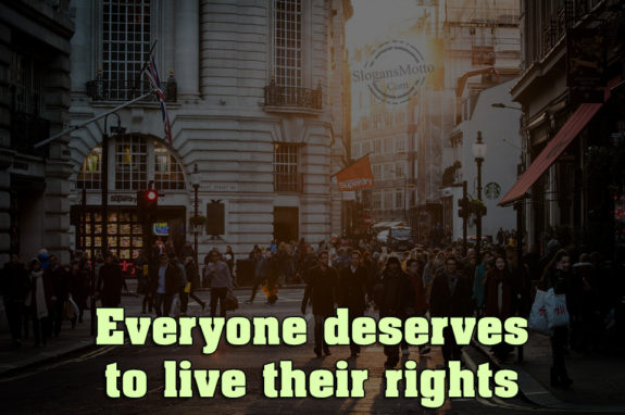 Everyone Deserves To Live Their Rights