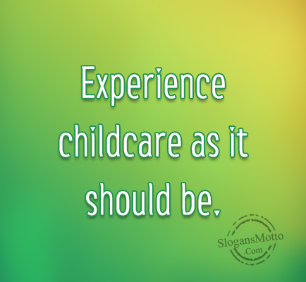 Experience childcare as it should be.
