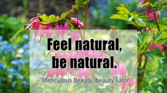 Feel natural, be natural. - Meticulous Beauty, beauty salon 