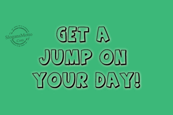 get-a-jump-on-your-day