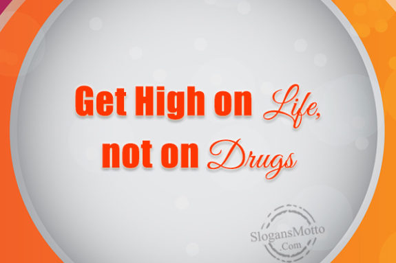 get-high-on-life-not-on-drugs