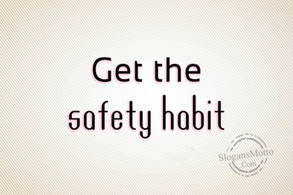 get-the-safety-habit