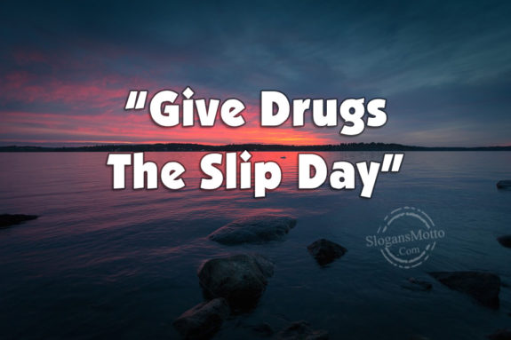give-drugs-the-slip-day