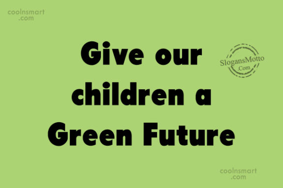 Give our children a Green Future