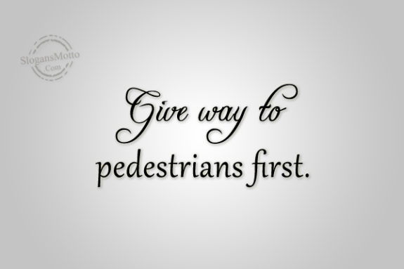 give-way-to-pedestrians-first