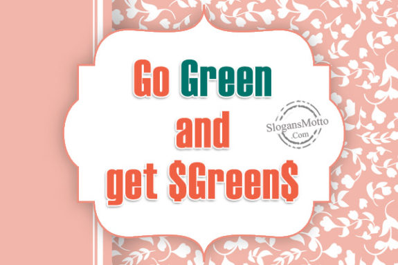 Go Green and get $Green$