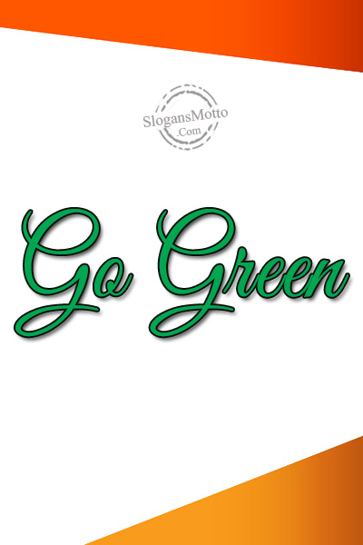 Go Green