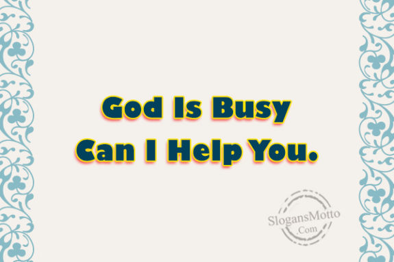 god-is-busy-can-i-help-you