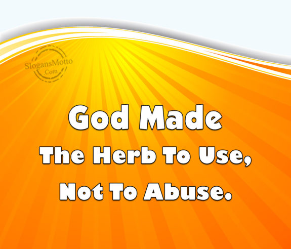 god-made-the-herb-to-use
