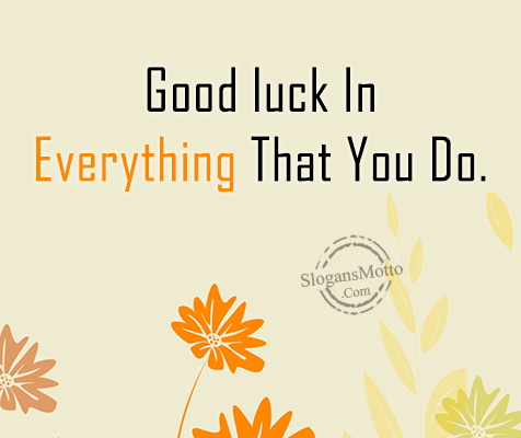 good-luck-in-everything-that-you-do