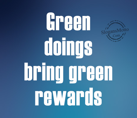 Green doings bring green rewards