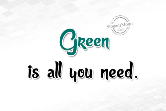 Green is all you need.