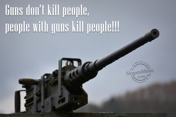 Guns Don't Kill People