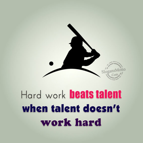 Hard Work Beats Talent