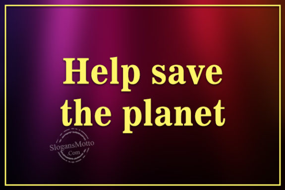 Help save the planet