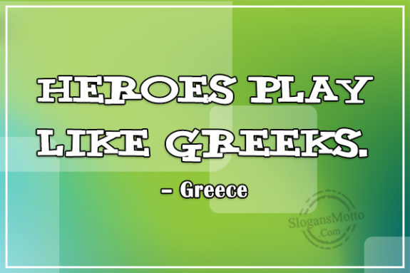 Heroes Play Like Greeks