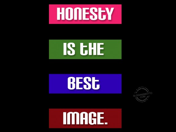 Honesty is the best image.