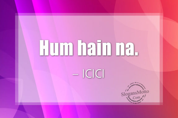 Hum hain na.(Hindi) – ICICI