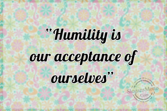 humility-is-our-acceptance-of-ourselves