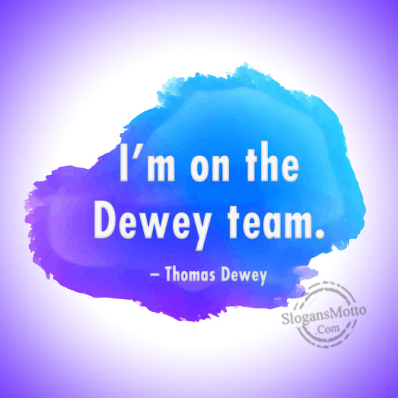  I Am On The Dewey