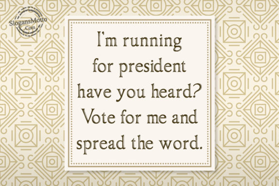 I AM Running For President