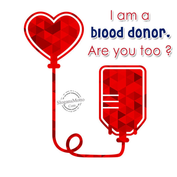 I am a blood donor. Are you too ?