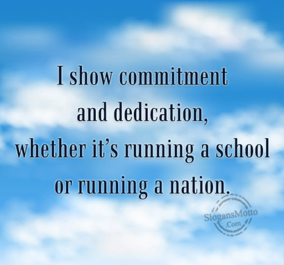 I Show Commitment And Dedication