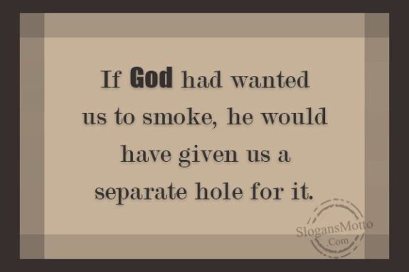 if-god-had-wanted-us-to-smoke