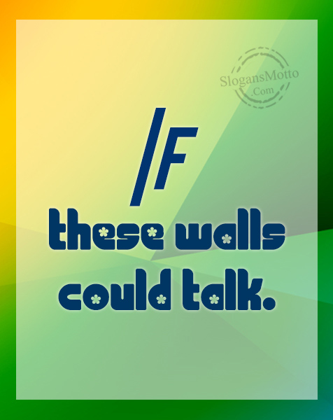 if-these-walls-could-talk
