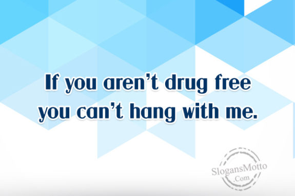 if-you-arent-drug-free